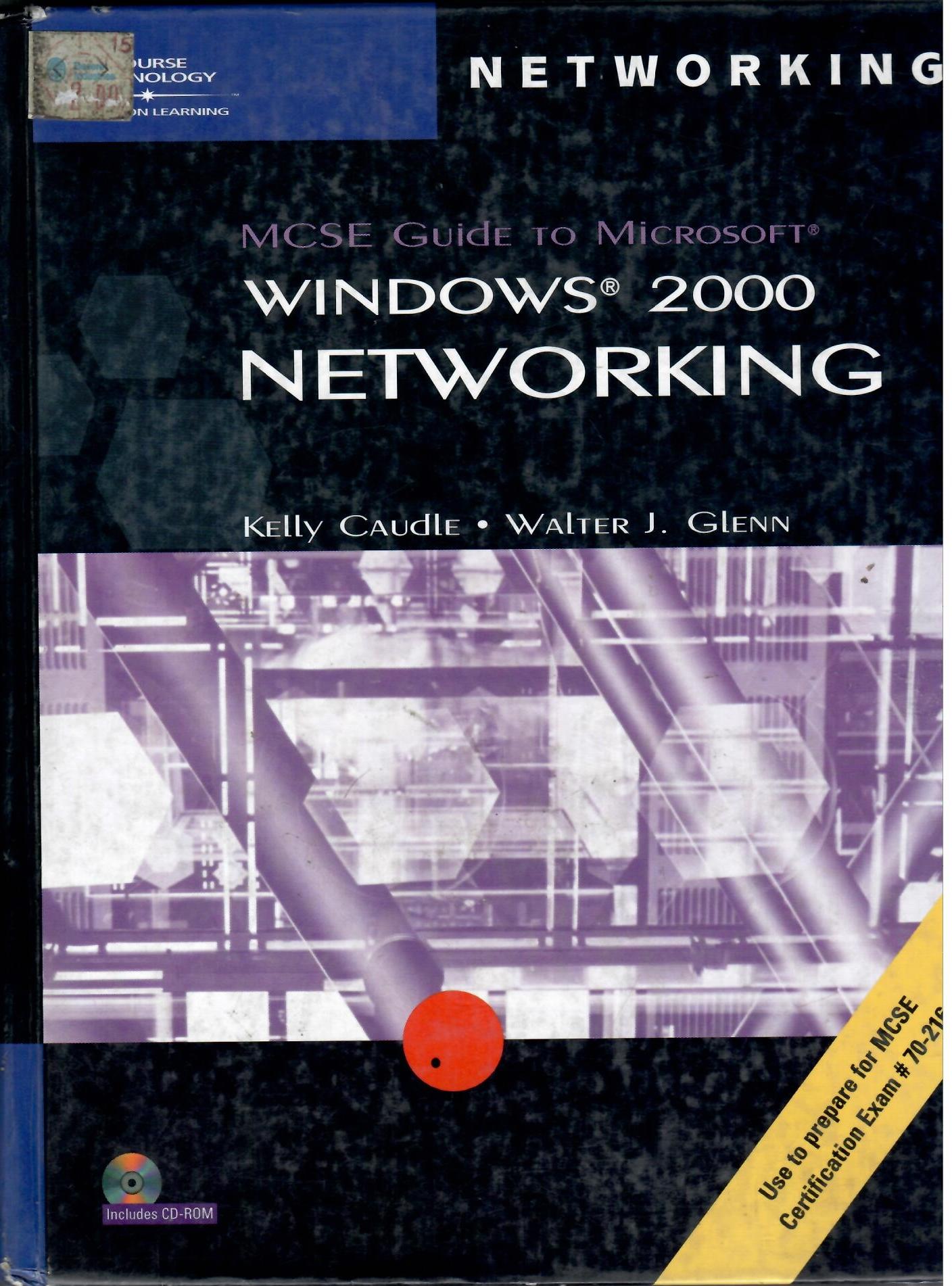 MCSE Guide to Microsoft Windows 2000 Networking